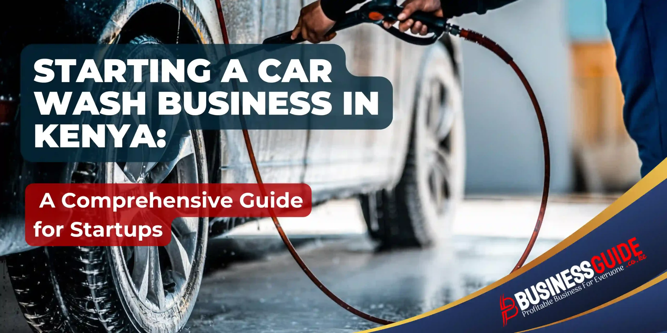 Starting a Car Wash Business in Kenya b2m29z scaled | Business Guide Kenya Starting-a-Car-Wash-Business-in-Kenya